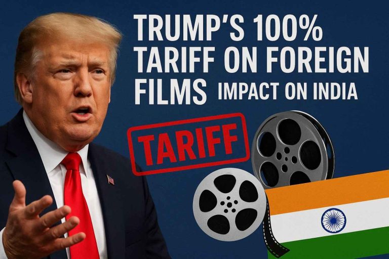Trump Tariff on Foreign Films and Its Impact on India