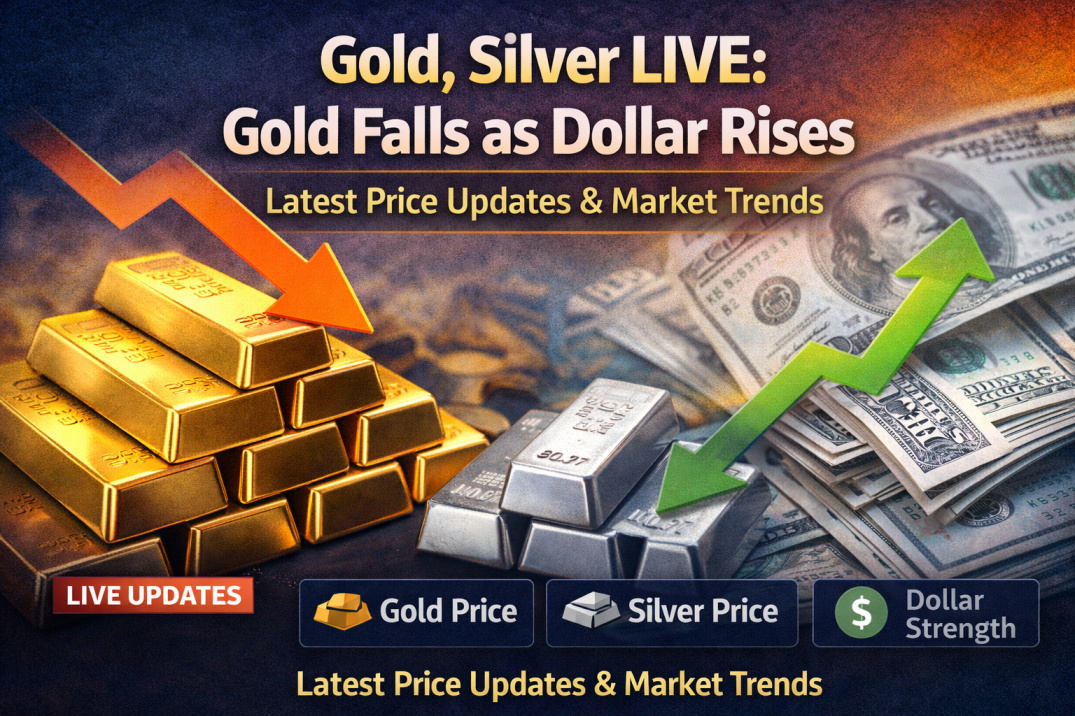 Gold, Silver LIVE: Gold Falls as Dollar Rises